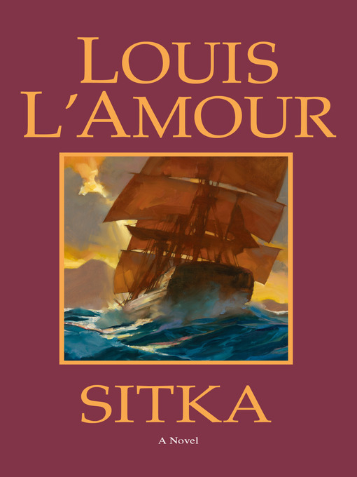 Title details for Sitka by Louis L'Amour - Wait list